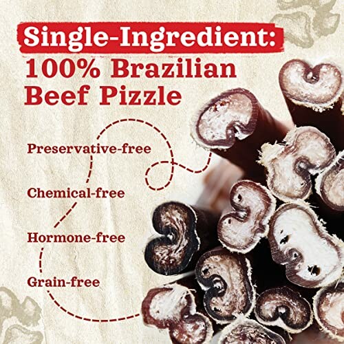 Single-ingredient 100% Brazilian beef pizzle benefits.